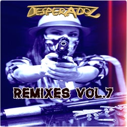 Desperadoz Remixes, Vol.7 (BEST SELECTION OF HOUSE & TECH HOUSE REMIXES)