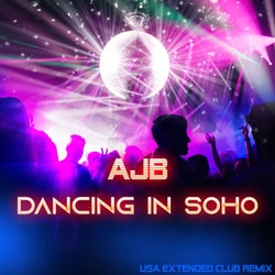 Dancing In Soho (USA Extended Club Remix)
