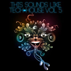 This Sounds Like Tech-House, Vol. 5