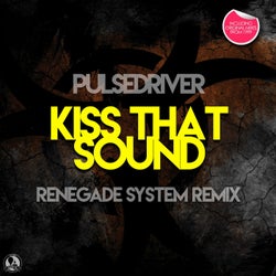 Kiss That Sound (Renegade System Remix)