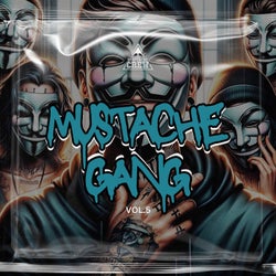 Mustache Gang, Vol. 05