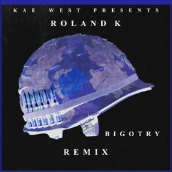 Bigotry (Roland K Remix)