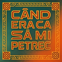 Când Era Ca Să-mi Petrec (Mixes)