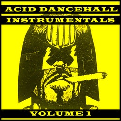 Acid Dancehall Instrumentals Vol.1 - An Underground Producer Alliance Compilation