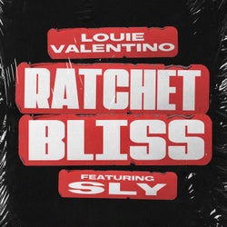 Ratchet Bliss (feat. Sly)