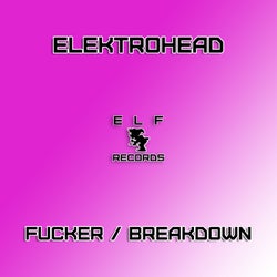 Fucker / Breakdown