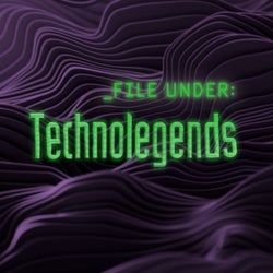 File Under: Technolegends