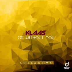 Ok Without You (Chris Gold Remix)