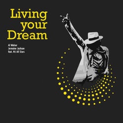 Living Your Dream (feat. MJ All Stars)