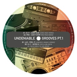 UNDENIABLE GROOVES PT.1