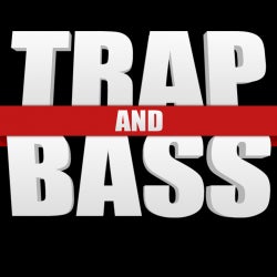 Trap and Bass 001 - Trap Kings