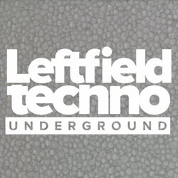 Leftfield Techno Underground