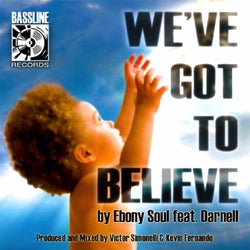 We've Got to Believe (feat. Darnell)