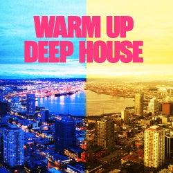 Dusk Til Dawn: Warm Up Deep House
