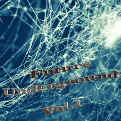 Future Underground, Vol. 1