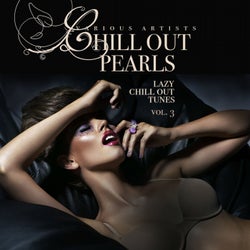 Chill Out Pearls, Vol. 3 (Lazy Chill Out Tunes)