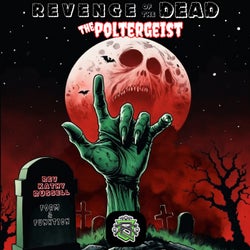 Quaziscience Presents: Revenge of the Dead / Poltergeist