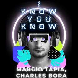 I Know You Know (feat. Charles Bora)