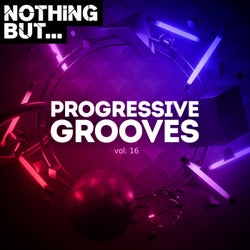 Nothing But... Progressive Grooves, Vol. 16