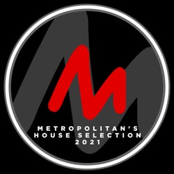 Metropolitan's House Selection 2021