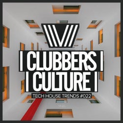 Clubbers Culture: Tech House Trends #022