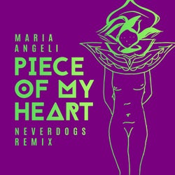 Piece of My Heart - Neverdogs Remix