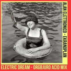 Electric Dream (Orgbjuro Acid Mix) (Ekranoplan Remix)