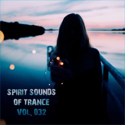 Spirit Sounds of Trance, Vol. 32