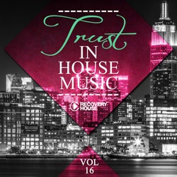 Trust In House Music, Vol. 16