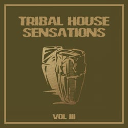 Tribal House Sensations, Vol. 3