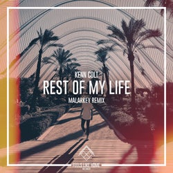 Rest of My Life (Malarkey Remix)