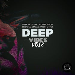 Deep Vibes, Vol. 8 (Deep House Mix Compilation Selected & Mixed by Fer Ferrari)