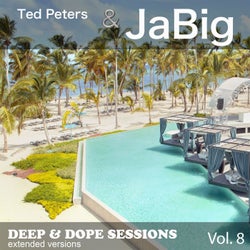 Deep & Dope Sessions, Vol. 8(Extended Versions)