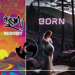 Born / Recovery