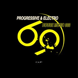 Progressive & Electro House Music 003