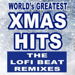 World's Greatest Christmas Hits - The Lofi Beat Remixes (Instrumental Beats to Chill Your Holiday Season To) [Merry Christmas and a Happy New Year]