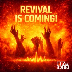 Revival Is Coming!