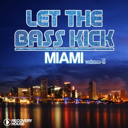 Let The Bass Kick In Miami Vol. 5