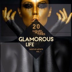 Glamorous Life, Vol. 1 (20 Luxury House Tunes)