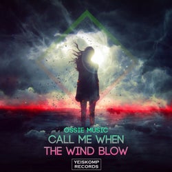 Call Me When The Wind Blow