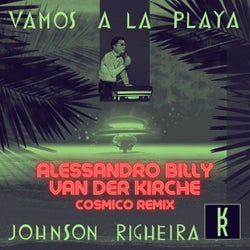 Vamos a la Playa (Alessandro Billy & Van Der Kirche Cosmico Remixes)