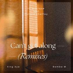 Can't Get Along (Remixes)
