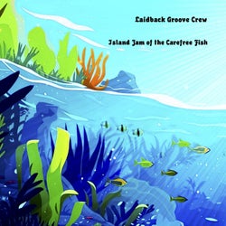 Island Jam of the Carefree Fish