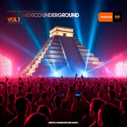 This Is Mexico Underground Vol 1