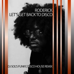 Let's Get Back to Disco (DJ Sol's Funky, Disco House Remix)