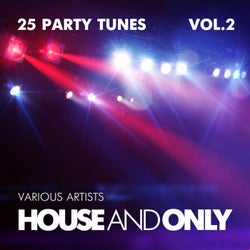 House and Only (25 Party Tunes), Vol. 2