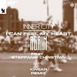 I Can Feel My Heart Again - Kintar Remix