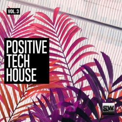 Positive Tech House, Vol. 3