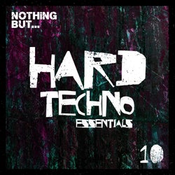 Nothing But... Hard Techno Essentials, Vol. 10
