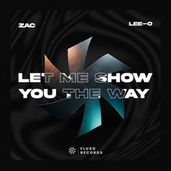 Let Me Show You The Way
